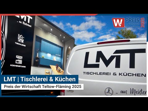 LMT | Tischlerei &amp; Küchen | Preis der Wirtschaft Teltow-Fläming 2025